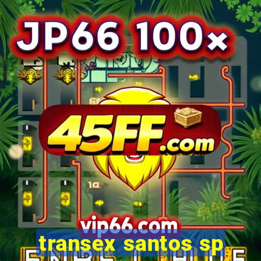 transex santos sp